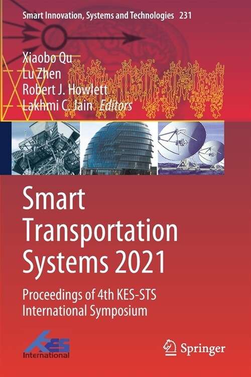 Smart Transportation Systems 2021: Proceedings of 4th KES-STS International Symposium (Paperback)