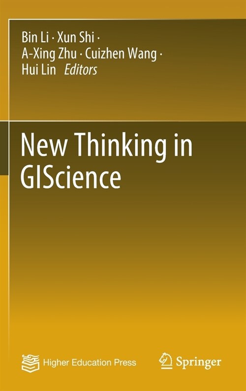 New Thinking in GIScience (Hardcover)
