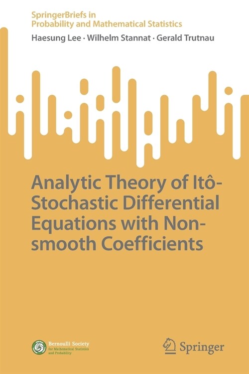 Analytic Theory of It?Stochastic Differential Equations with Non-Smooth Coefficients (Paperback, 2022)