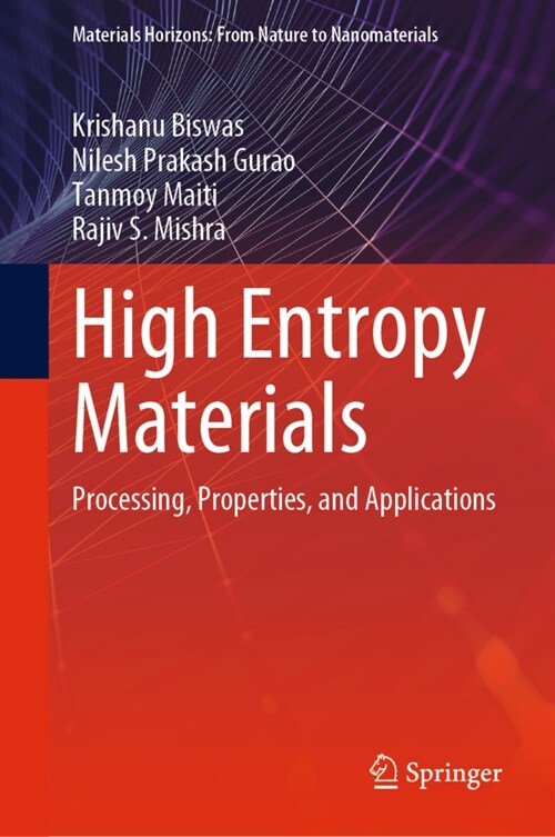High Entropy Materials: Processing, Properties, and Applications (Hardcover, 2022)