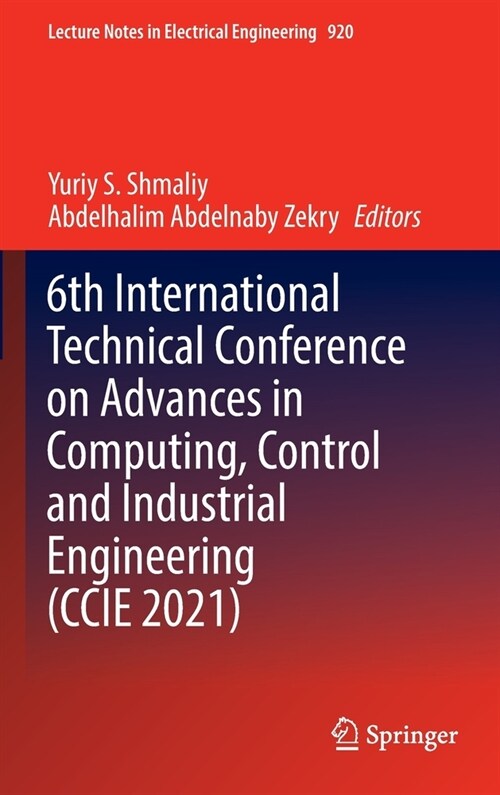 6th International Technical Conference on Advances in Computing, Control and Industrial Engineering (CCIE 2021) (Hardcover)