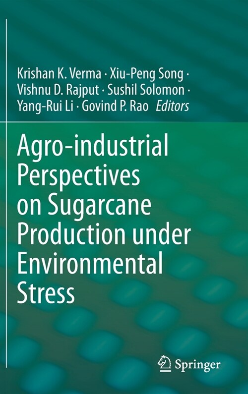 Agro-industrial Perspectives on Sugarcane Production under Environmental Stress (Hardcover)