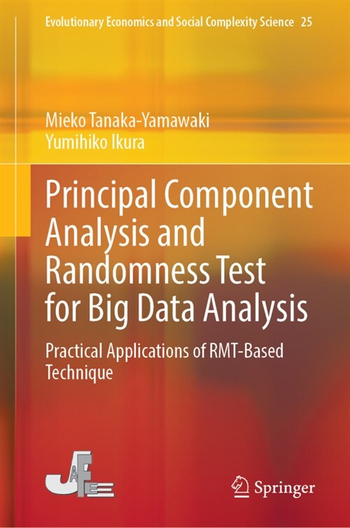 Principal Component Analysis and Randomness Test for Big Data Analysis: Practical Applications of Rmt-Based Technique (Hardcover, 2023)