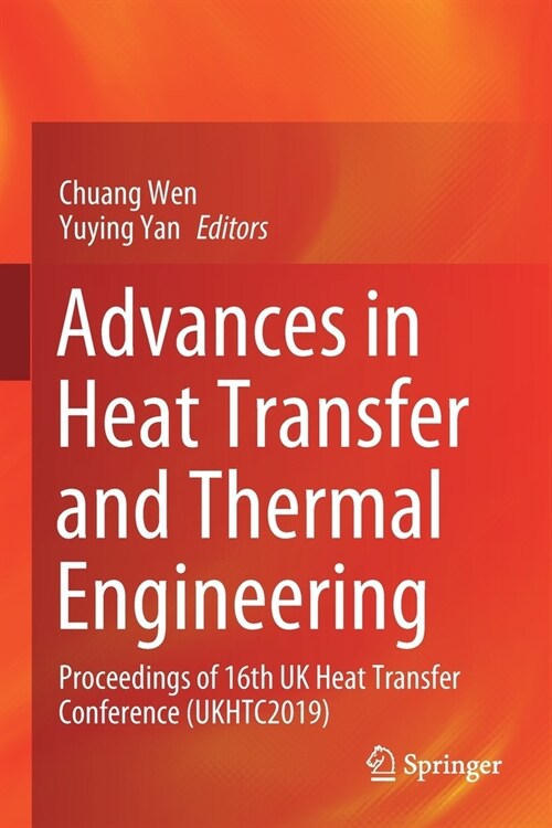 Advances in Heat Transfer and Thermal Engineering: Proceedings of 16th UK Heat Transfer Conference (UKHTC2019) (Paperback)