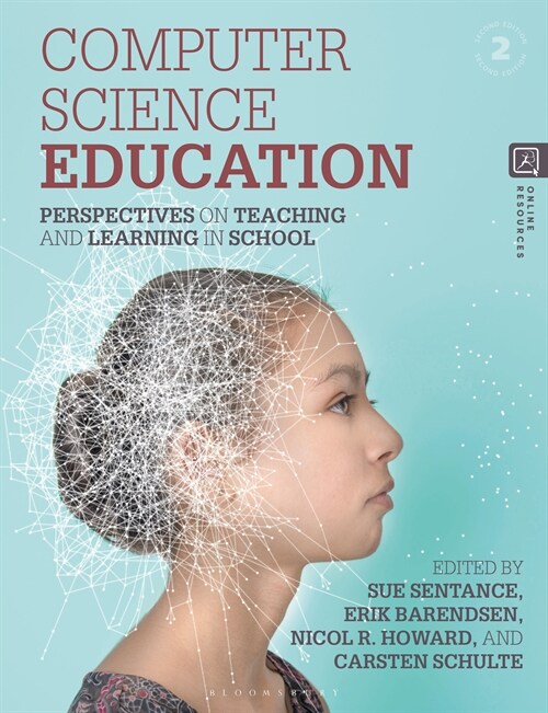 Computer Science Education : Perspectives on Teaching and Learning in School (Paperback, 2 ed)