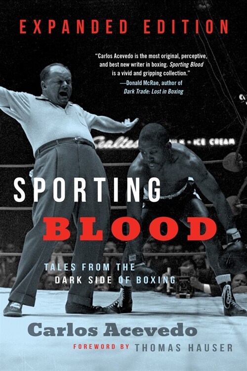 Sporting Blood: Tales from the Dark Side of Boxing: Tales from the Dark Side of Boxing - Expanded Edition (Paperback)