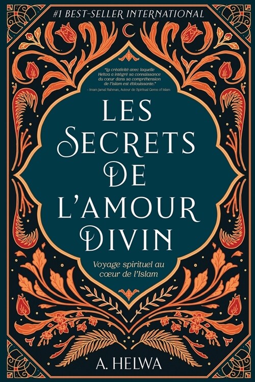 Les secrets de lamour Divin: Voyage spirituel au coeur de lislam (Paperback)