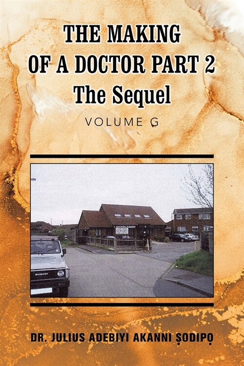 The Making of a Doctor Part 2: The Sequel (Paperback)