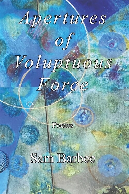 Apertures of Voluptuous Force (Paperback)