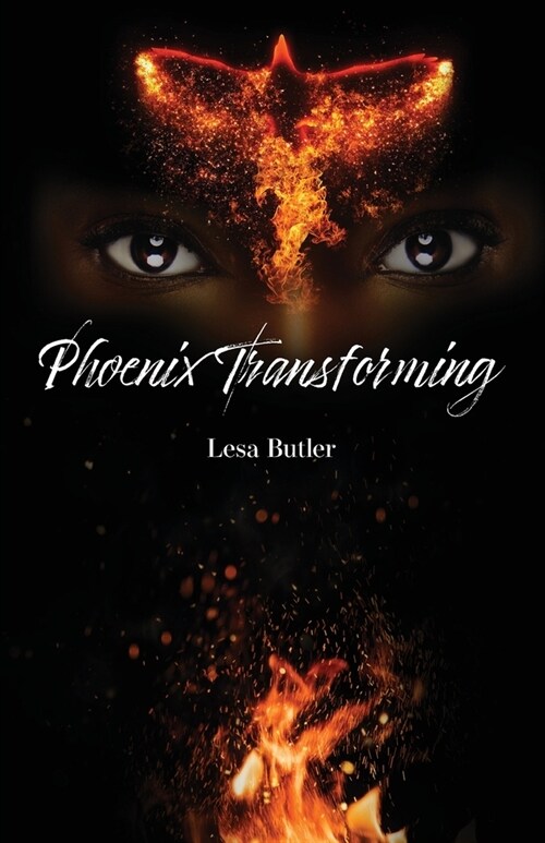 Phoenix Transforming From Ashes to Ascension (Paperback)