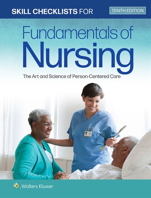 Skill Checklists for Fundamentals of Nursing: The Art and Science of Person-Centered Care (Paperback, 10)