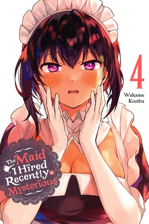 The Maid I Hired Recently Is Mysterious, Vol. 4 (Paperback)