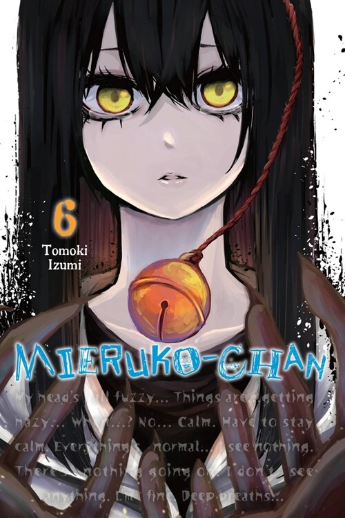 Mieruko-Chan, Vol. 6: Volume 6 (Paperback)