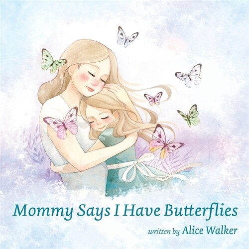 Mommy Says I Have Butterflies (Paperback)