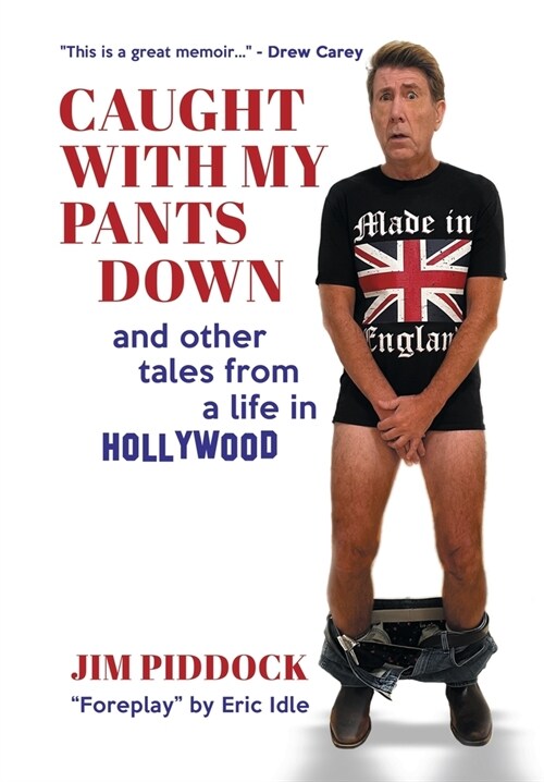 Caught with My Pants Down and Other Tales from a Life in Hollywood (Hardcover)