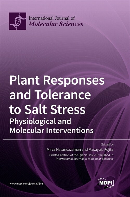 Plant Responses and Tolerance to Salt Stress: Physiological and Molecular Interventions (Hardcover)