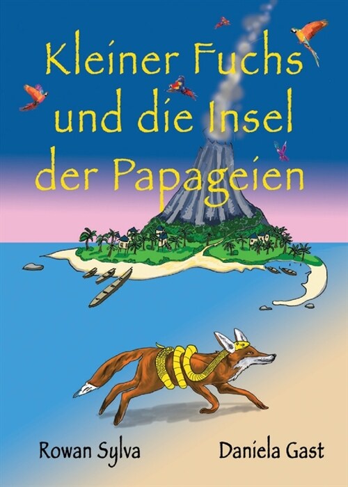 Kleiner Fuchs und die Insel der Papageien (Paperback)