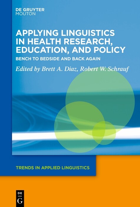 Applying Linguistics in Health Research, Education, and Policy: Bench to Bedside and Back Again (Hardcover)