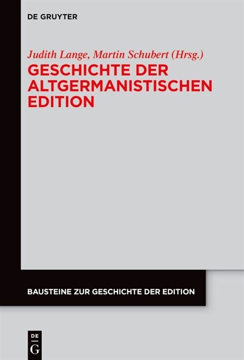 Geschichte Der Altgermanistischen Edition (Hardcover)