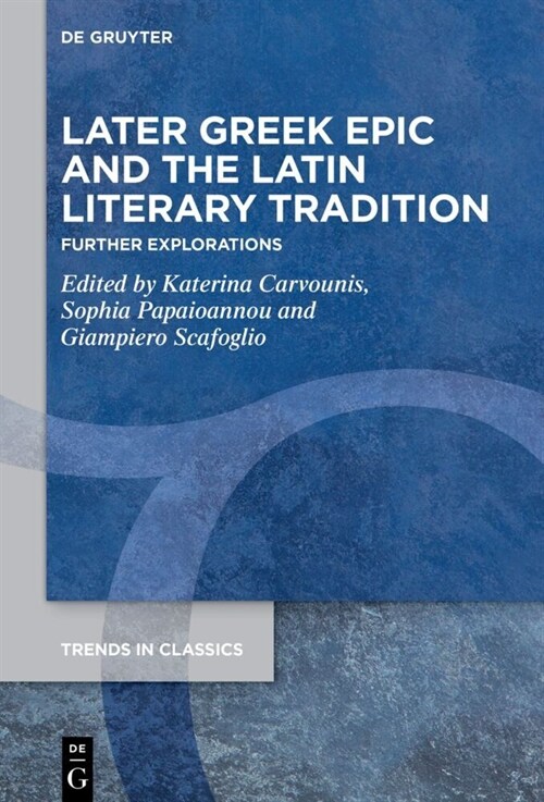 Later Greek Epic and the Latin Literary Tradition: Further Explorations (Hardcover)