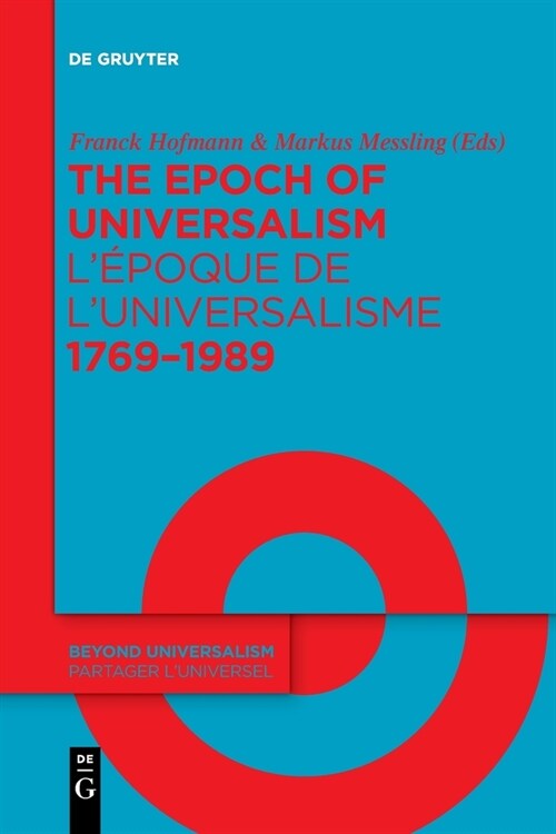 The Epoch of Universalism 1769-1989 / l?oque de lUniversalisme 1769-1989 (Paperback)