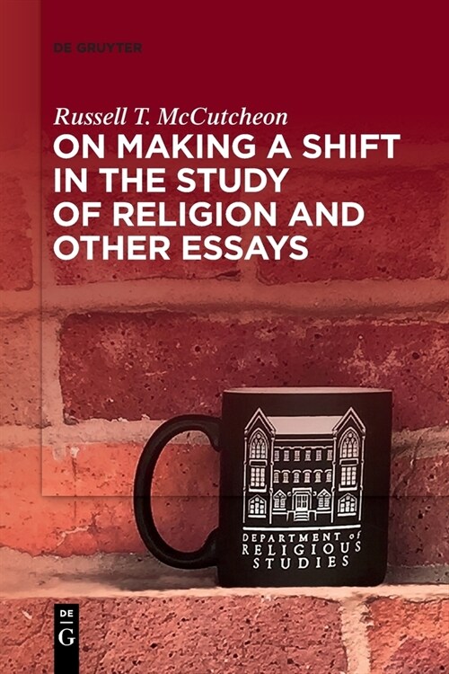 On Making a Shift in the Study of Religion and Other Essays (Paperback)