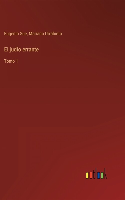 El jud? errante: Tomo 1 (Hardcover)