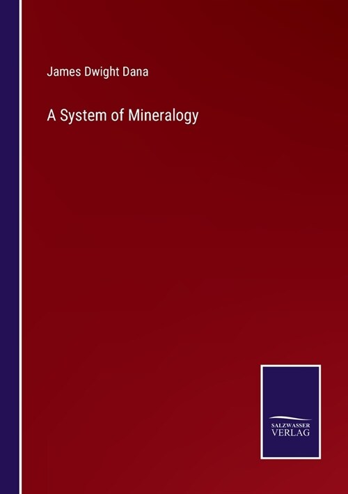 A System of Mineralogy (Paperback)