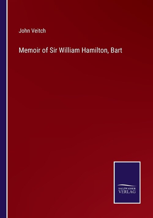 Memoir of Sir William Hamilton, Bart (Paperback)