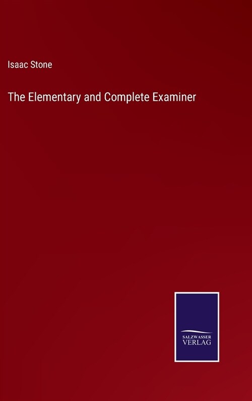 The Elementary and Complete Examiner (Hardcover)