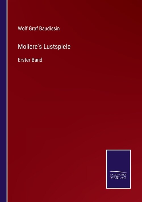 Molieres Lustspiele: Erster Band (Paperback)