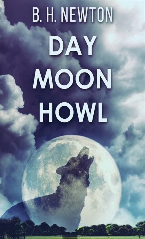 Day Moon Howl (Hardcover)