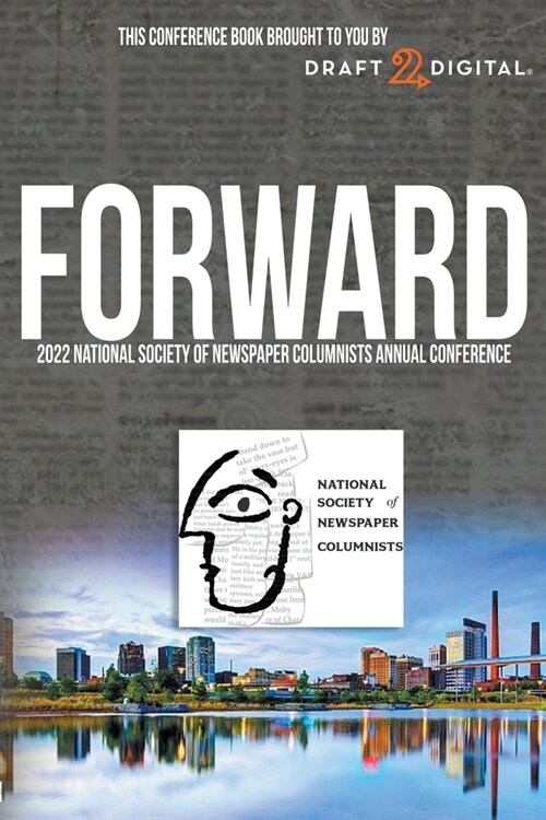 Forward: 2022 National Society of Newspaper Columnists Annual Conference (Paperback)
