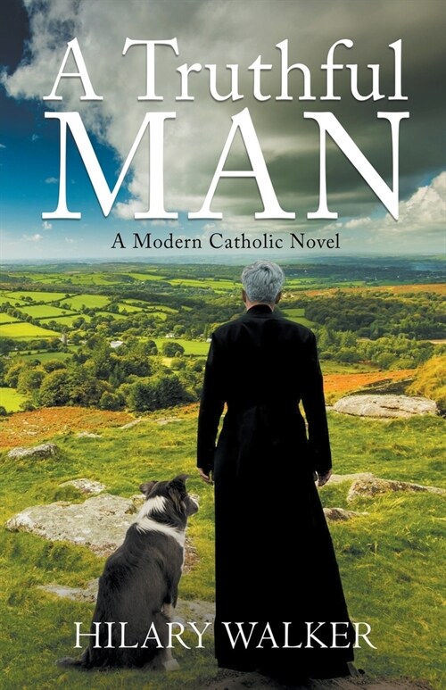 A Truthful Man: A Modern Catholic Novel (Paperback)