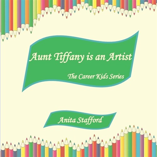 Aunt Tiffany is an Artist (Paperback)