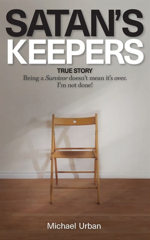 Satans Keepers: True Story (Paperback)