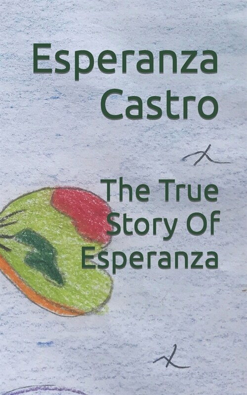 The True Story Of Esperanza (Paperback)