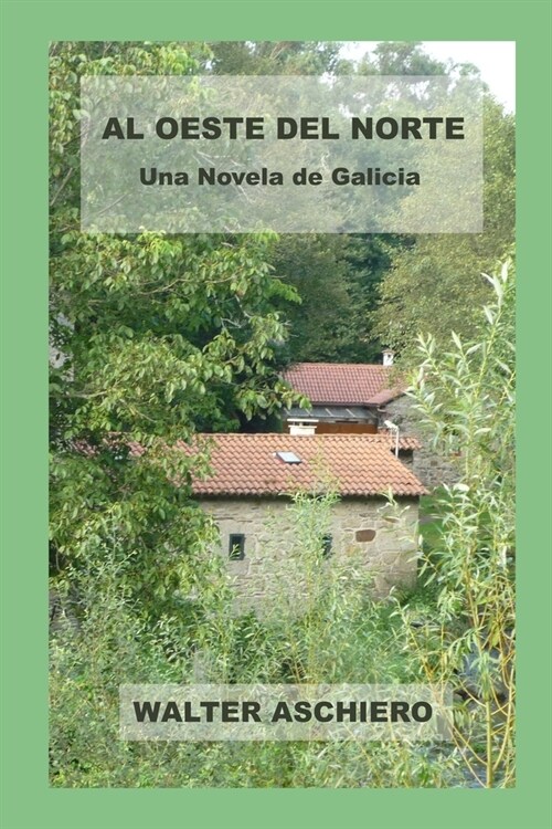 Al Oeste del Norte: Una Novela de Galicia (Paperback)