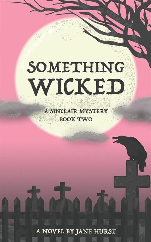 Something Wicked: A Sinclair Mystery (Paperback)