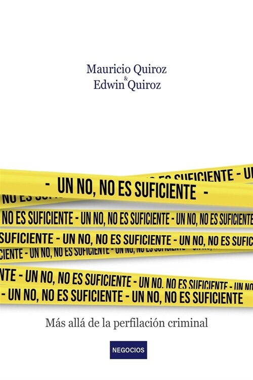 Un no, no es suficiente: M? alla de la perfilaci? criminal (Paperback)