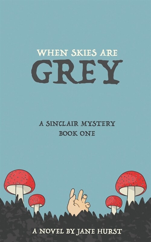 When Skies Are Grey: A Sinclair Mystery (Paperback)