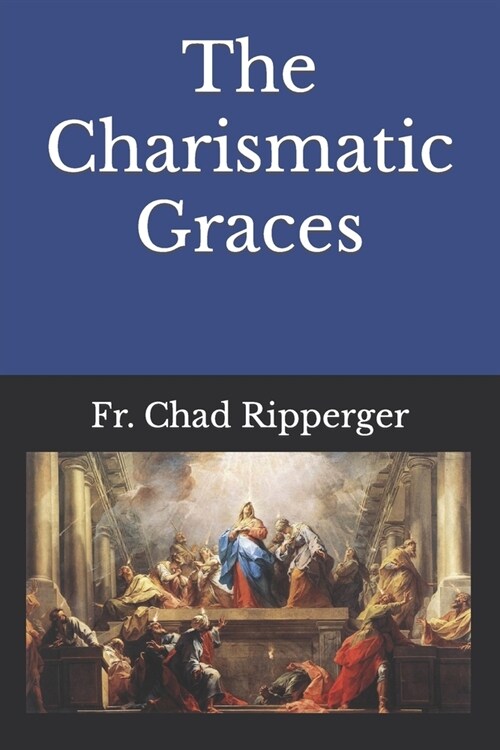 The Charismatic Graces (Paperback)