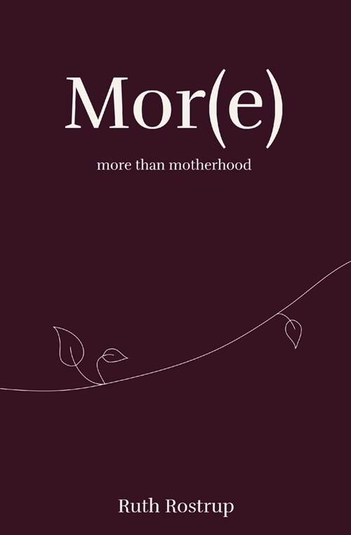 Mor(e) more than motherhood (Paperback)