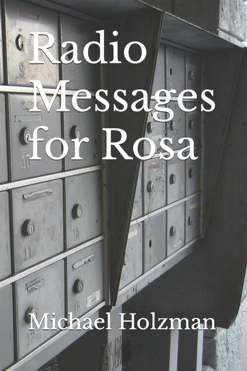 Radio Messages for Rosa (Paperback)