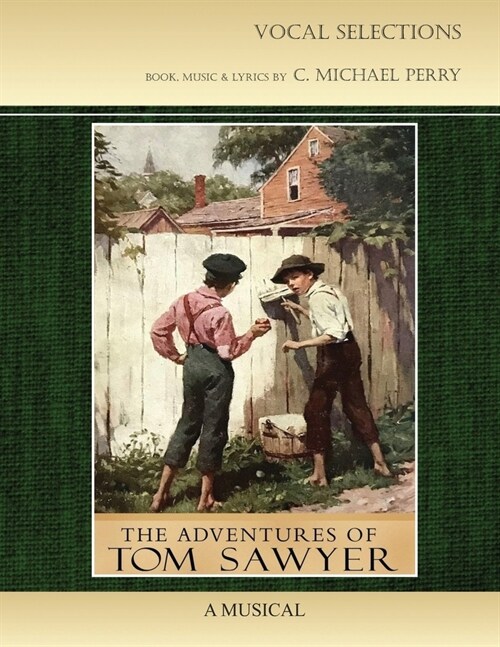 Tom Sawyer - A Musical - Vocal Selections Music Book (Paperback)