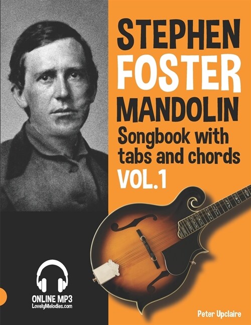 Stephen Foster - Mandolin Songbook for Beginners with Tabs and Chords Vol. 1 (Paperback)
