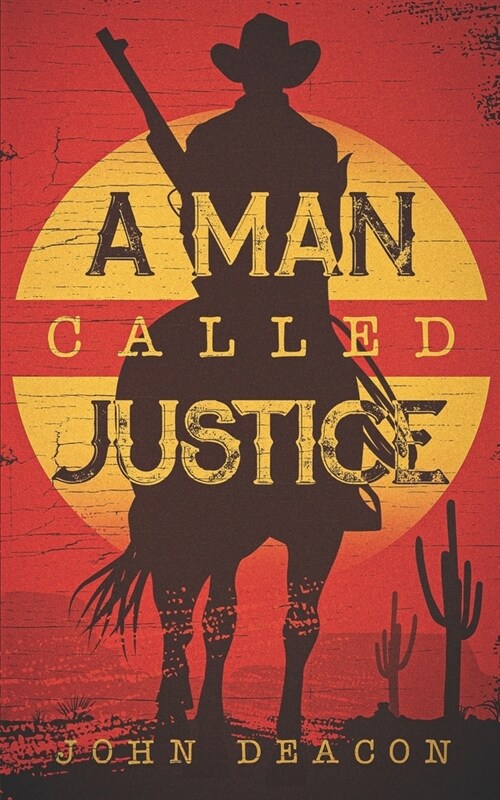 A Man Called Justice: A Classic Western Series with Heart (Paperback)