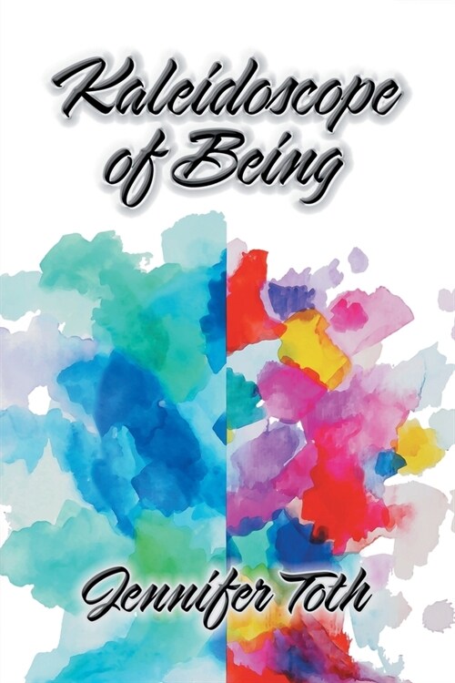 Kaleidoscope of Being (Paperback)