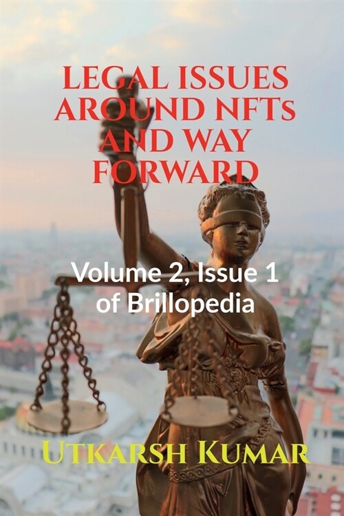 LEGAL ISSUES AROUND NFTs AND WAY FORWARD (Paperback)