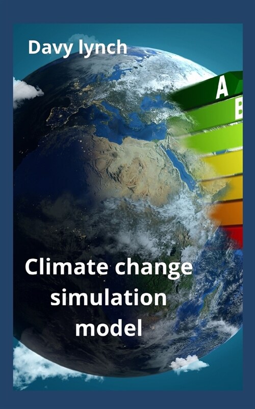 Climate change simulation model (Paperback)